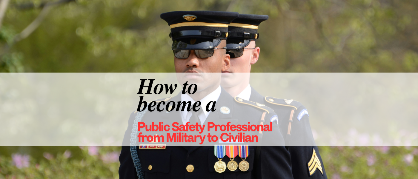 Criminal Justice Header-Public Safety Professional from Military