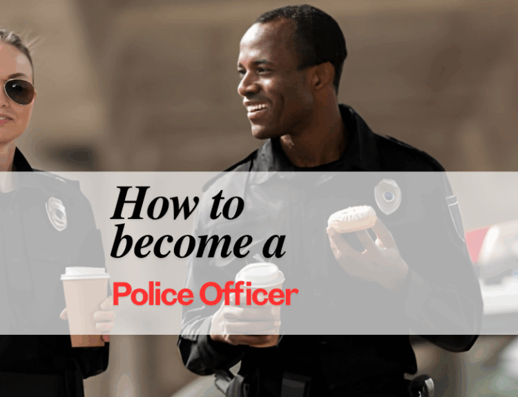 How to become a police officer